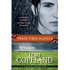 Three Times Blessed (Belles of Timber Creek, Book 2) by Lori Copeland