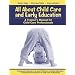 All About Child Care and Early Education: A Trainee's Manual for Child Care Professionals