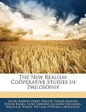 The New Realism: Coöperative Studies in Philosophy