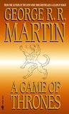 A Game of Thrones (A Song of Fire and Ice, Book One) George R. R. Martin