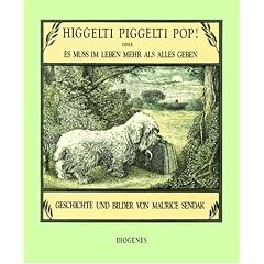 Higgelti Piggelti Pop!: Es mu� im Leben mehr als alles geben