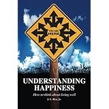 understanding happiness how to think about living well