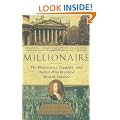 Millionaire: The Philanderer, Gambler, and Duelist Who Invented Modern Finance