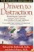 Driven To Distraction : Recognizing and Coping with Attention Deficit Disorder from Childhood Through Adulthood
