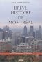 Br�ve histoire de Montr�al [nouvelle �dition]