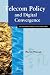 Telecom Policy and Digital Convergence (Hong Kong Economic Policy Studies Series)