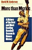 : More than Merkle: A History of the Best and Most Exciting Baseball Season in Human History