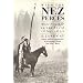 With the Nez Perces: Alice Fletcher in the Field, 1889-92