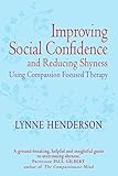 Improving social confidence and reducing shyness using compassion focused therapy
