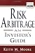Risk Arbitrage: An Investor's Guide