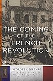 The Coming of the French Revolution (Princeton Classics)