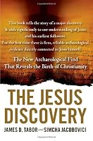 The Jesus Discovery: The Resurrection Tomb that Reveals the Birth of Christianity