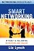 Smart Networking: Attract a Following In Person and Online