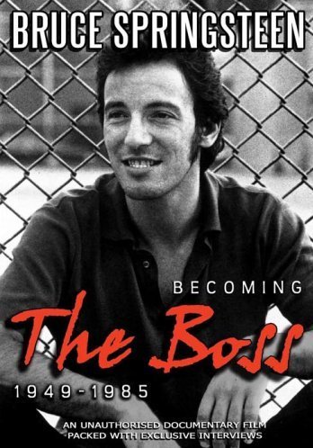 Bruce Springsteen – Becoming The Boss – 1949 To 1985 [DVD]
