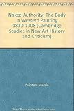 Naked authority : the body in Western painting 1830-1908