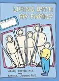 Living with My Family: A Child`s Workbook About Violence in the Home