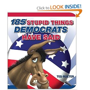 185 Stupid Things Democrats Have Said