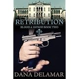 Retribution (Blood and Honor)di Dana Delamar
