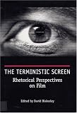 The Terministic Screen: Rhetorical Perspectives on Film