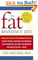 The Fat Resistance Diet: Unlock the Secret of the Hormone Leptin to: Eliminate Cravings, Supercharge Your Metabolism, Fight Inflammation, Lose Weight & Reprogram Your Body to Stay Thin-