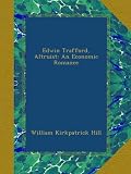Edwin Trafford, Altruist: An Economic Romance