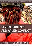 Sexual Violence and Armed Conflict (WCMW - War and Conflict in the Modern World)