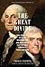 The Great Divide: The Conflict between Washington and Jefferson That Defined America, Then and Now