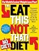The Eat This, Not That! No-Diet Diet: The World's Easiest Weight-Loss Plan!