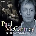 Paul McCartney in His Own Words