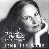 Jennifer Ware - I ´ ve Got the World on a String ( Audio CD ) - B00000K06B