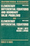 Solutions Manual to Accompany Elementary Differential Equations and Boundary Value Problems (Fourth Edition) and Elementary Differential Equations (Fourth Edition)