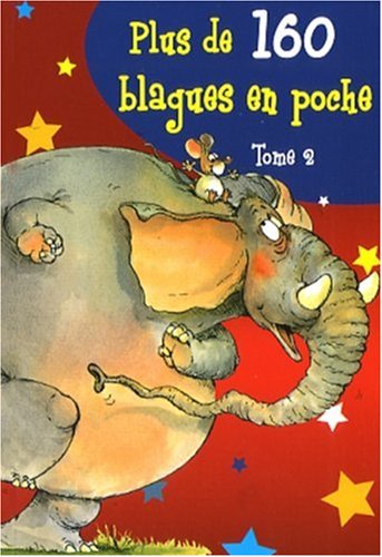 Plus de 160 blagues en poche : Tome 2