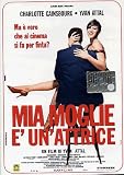 Mia Moglie E` Un`Attrice