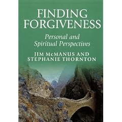 Finding Forgiveness: Personal and Spiritual Perspectives