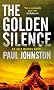 The Golden Silence (MIRA) (Book 3 in the Alex Mavros trilogy) (An Alex Mavros Thriller)