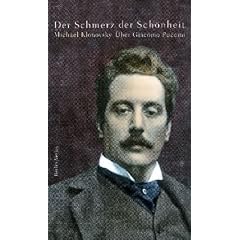 Der Schmerz der Sch�nheit: �ber Giacomo Puccini