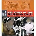 The Story of the Philadelphia Eagles (NFL Today Series) (Reinforced Hardcover)