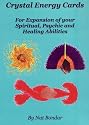 Crystal Energy Cards: For Expansion of Your Spiritual, Psychic and Healing Abilities