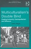 Multiculturalisms Double-Bind (Urban Anthropology)