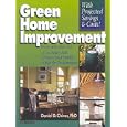 Green Home Improvement: 65 Projects That Will Cut Utility Bills, Protect Your Health and Help the the Environment by Daniel D. Chiras and PhD