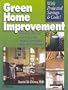 Green Home Improvement: 65 Projects That Will Cut Utility Bills, Protect Your Health & Help the the Environment (RSMeans)