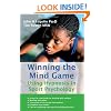Winning the Mind Game: Using Hypnosis in Sport Psychology