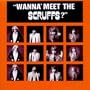 Wanna Meet the Scruffs