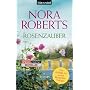 Rosenzauber: Roman von Nora Roberts