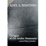 origin of the arabic numerals a natural history of numbers