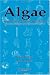 Algae: Anatomy, Biochemistry, and Biotechnology by Laura Barsanti