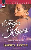 Tender Kisses (The Grays of Los Angeles) Tender Kisses (The Grays of Los Angeles)
