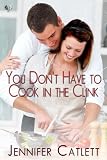 You Don't Have to Cook In the Clink