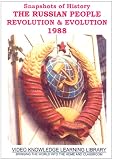 Snapshots of History - The Russian People: Revolution & Evolution 1988