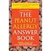 The Peanut Allergy Answer Book